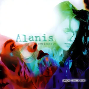 Jagged Litle Pill - Alanis Morissette