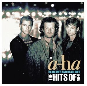 Headlines And Deadlines (The Hits Of A-ha) - A-ha
