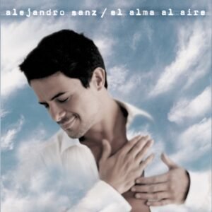 El alma al aire - Alejandro Sánz