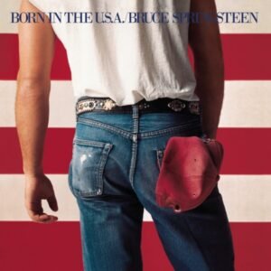 Born In The U.S.A - Bruce Springsteen
