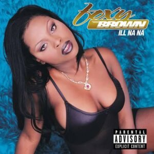 Ill Na Na - Foxy Brown