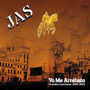 Yo Me Arrebato Grandes Canciones 1986-2023 - JAS