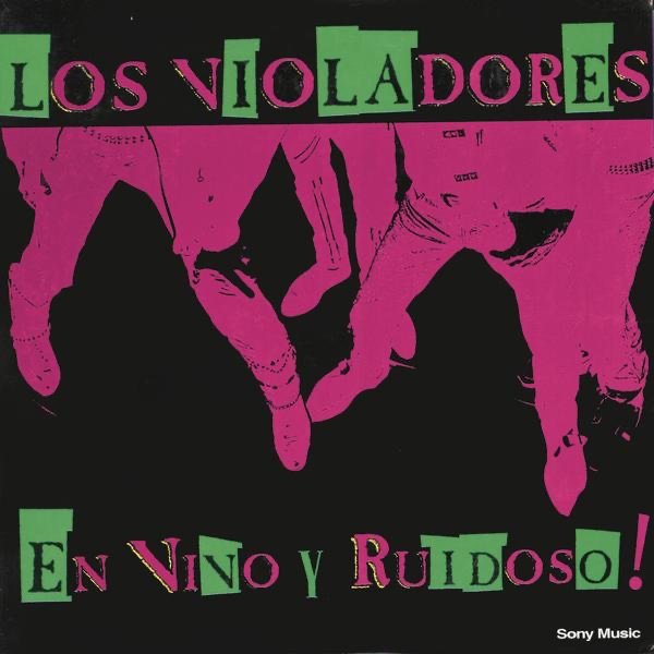 En Vivo y Ruidoso! - Los Violadores