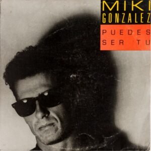 Puedes ser tú - Miki Gonzalez