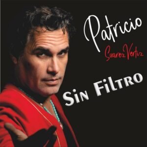 Sin Filtro - Patricio Suarez Vértiz