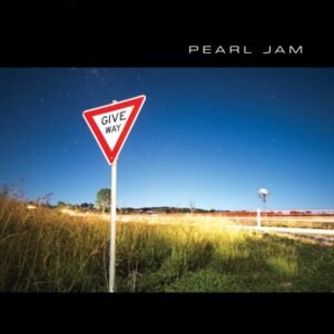 Give Way - Pearl Jam