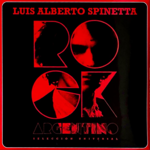 Luis Alberto Spinetta - Rock Argentino (Selección Universal)