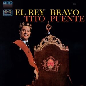 El Rey Bravo - Tito Puente