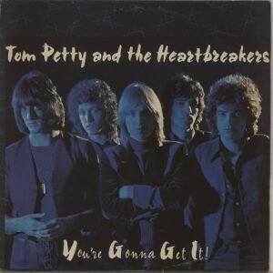 You're Gonna Get It! - Petty Tom & The Heartbreakers